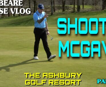 KIGBEARE COURSE VLOG | PART 2 | THE ASHBURY GOLF RESORT