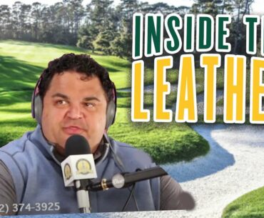 “2021 Masters.... WHERE’S RICKIE?!?!??!”// Inside The Leather Ep.64