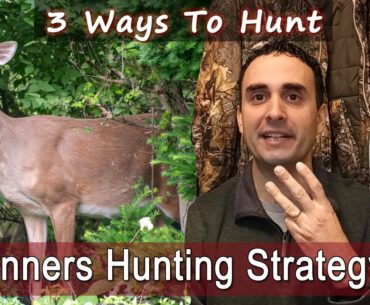 3 Beginner Deer Hunting Strategies | To Find and Scout Deer and Maximize Your Whitetail Hunt