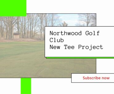 Northwood Golf Club Tee Project