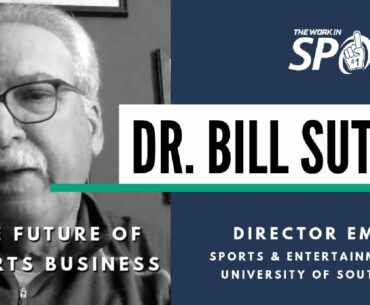 The Future of Sports Business with Dr. Bill Sutton