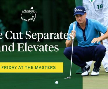 The Cut Separates And Elevates | The Masters