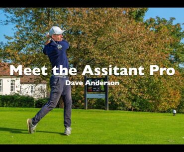 Flackwell Heath Golf Club Meet the Assistant Pro Dave Anderson