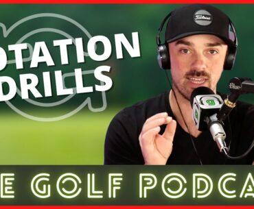 Drills to Help Improve Your Rotation | The Golf Podcast