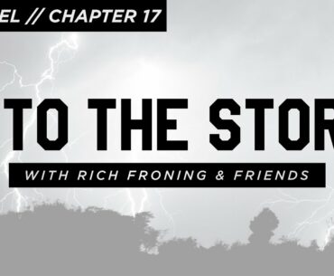 2 Samuel: Chapter 17 // Into the Storm