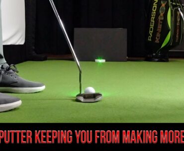 Is Your Putter Keeping You From Making Putts?