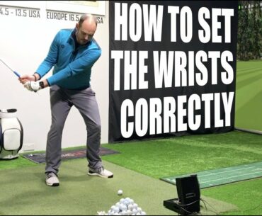 HOW TO SET THE WRISTS CORRECTLY IN YOUR BACKSWING