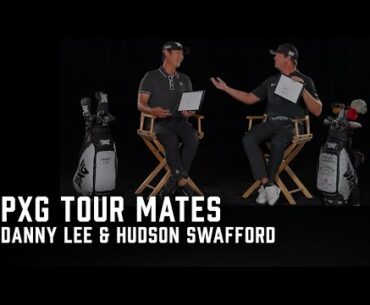 PXG Tour Mates Danny Lee & Hudson Swafford