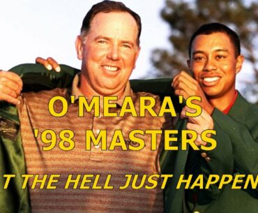 Mark O' Meara Remembers '98 Masters: "What the Hell just happened?"