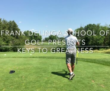 Frank Delinga School of Golf: 1 Key to Greatness