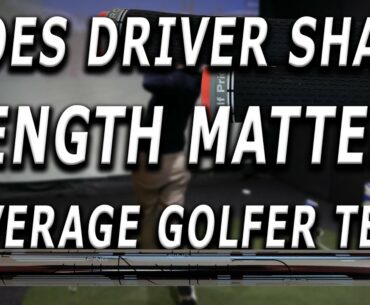 Does Driver Shaft Length Matter LONG vs SHORT (Average Golfer Test)