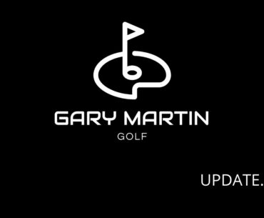 Gary Martin Golf Update..