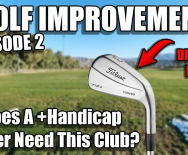 DOES A HIGH HANDICAP GOLFER NEED A DRIVING IRON? | GOLF IMPROVEMENT | EPISODE 2