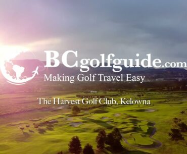 BC Golf Guide featuring the Harvest Golf Club - Kelowna Golf Packages