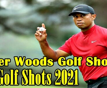 Tiger Woods Golf Shots - Tiger Woods Best Shots - Golf Shots 2021 - Tiger Woods 2020