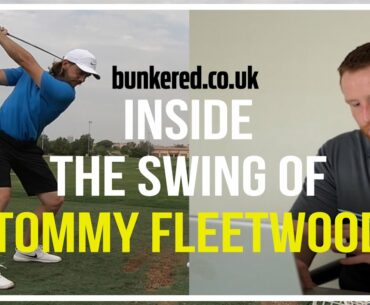 INSIDE THE SWING OF TOMMY FLEETWOOD | SWING ANALYSIS