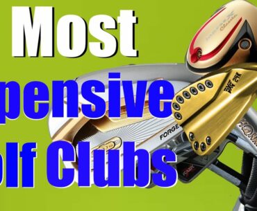 10 Most Expensive Golf Clubs Explained