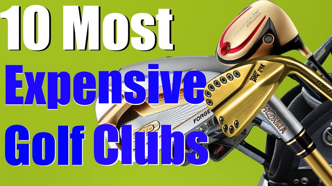 10 Most Expensive Golf Clubs Explained FOGOLF FOLLOW GOLF