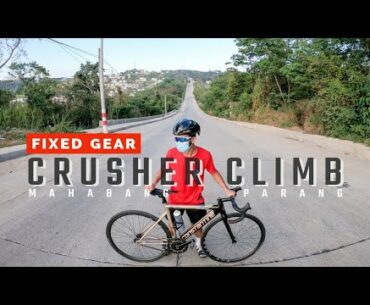 FIXED GEAR | Hindi naman pala ganun ka-tarik / Crusher Mahabang Parang Climb / No Brakes Ent.