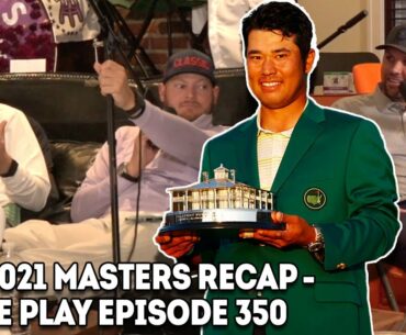 A Historic Win At The Masters For Hideki Matsuyama, Masters Recap - Fore Play Episode 350