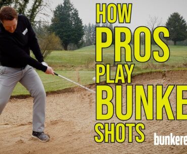 HOW TO PLAY BUNKER SHOTS LIKE A PRO