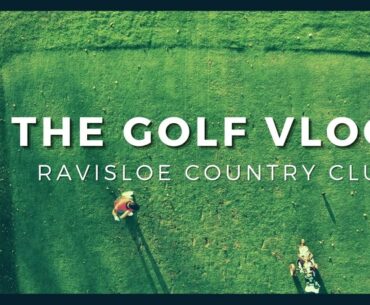 The Golf Vlogs: Ravisloe Country Club