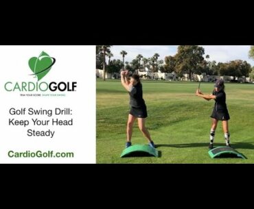 Golf Swing: How to Keep Your Head Steady