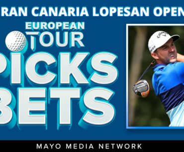 2021 Gran Canaria Lopesan Open | European Tour Bets | Fantasy Golf Picks