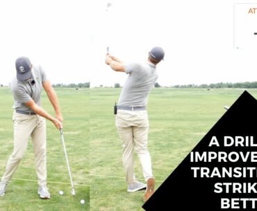 A DRILL TO IMPROVE YOUR TRANSITION TO STRIKE IT BETTER