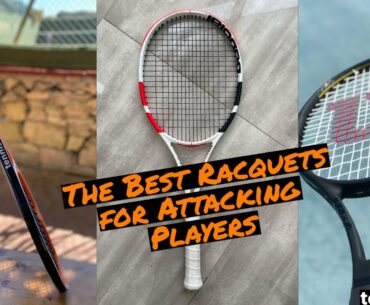 The Best Racquets for Attacking Players - Top 10 Racquets for Attackers