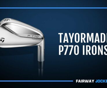 TaylorMade P770 Irons Review - Fairway Jockey | DJ Lantz