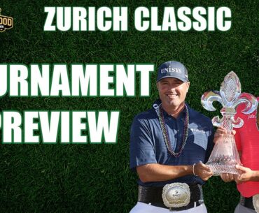 2021 Zurich Classic | Tournament Preview, Field & Course Preview