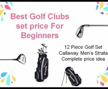 Best Golf Clubs set price For Beginners | 12 Piece Golf Set Callaway Mens Strata Complete price idea