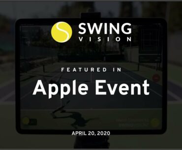 SwingVision Tennis App - Apple Keynote Feature 2021