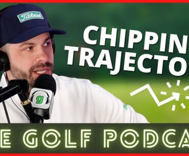 Varying Your Chipping Trajectory | The Golf Podcast