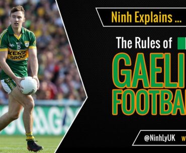 The Rules of Gaelic Football - EXPLAINED!