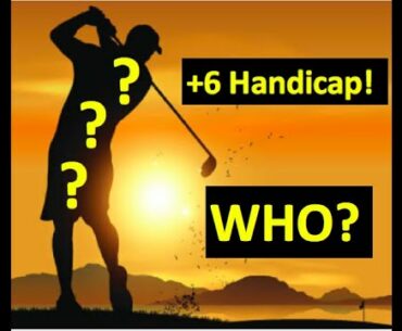 +6 Golf Handicap! (Swing & Index)