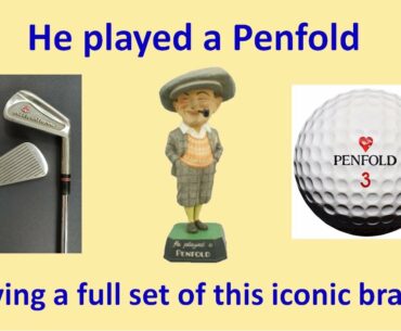 He played a Penfold, iconic brand used by James Bond in Goldfinger. Not so iconic Bronty putter.