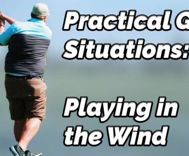 Golf Shotmakers Guide: Playing Shots In The Wind