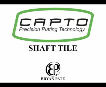 Golf: Capto Shaft Tile Explained and how the Shaft Moves in the Stroke
