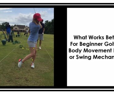 What works better for beginner golfers? Body movement laws or swing mechanics?