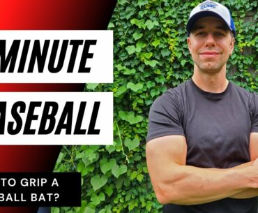 How To Grip A Baseball Bat [2 MINUTE BASEBALL]