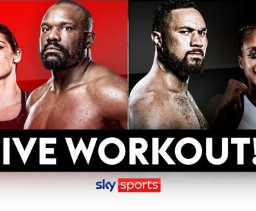 LIVE WORKOUT! Derek Chisora vs Joseph Parker & Katie Tayor vs Tasha Jonas | Plus Undercard Fighters