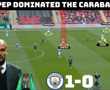 Tactical Analysis : Manchester City 1-0 Spurs | How Pep Dominated The Final |