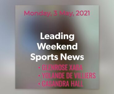gsport's Leading Weekend News, on Monday 3 May, 2021