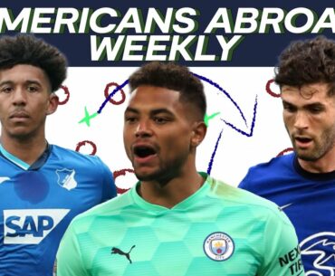 USMNT Abroad: Zack Steffen wins EFL Cup | Pulisic ready for Real Madrid | Chris Richards Injured