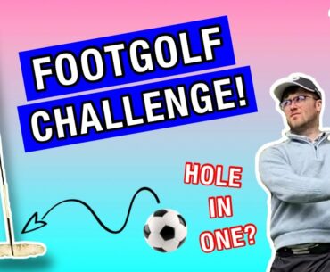 HOLE IN ONE ON THE FOOTGOLF COURSE? | Can I Do It In 9 Holes?