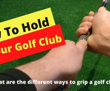How to Hold a Golf Club - Baseball Grip, Interlock Grip, Overlap Grip & Reverse Overlap Grip