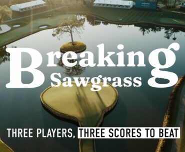 BREAKING SAWGRASS: TPC Sawgrass from the Tips - Ep. 1