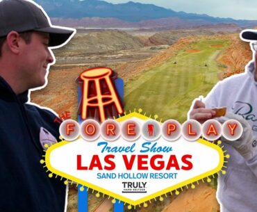 Trent's Birthday Round - The Fore Play Travel Series: Sand Hollow Resort (Championship Course)